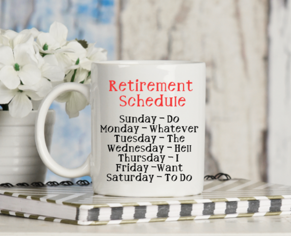 Retirement Schedule Mug