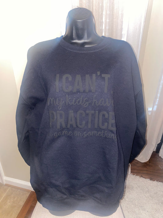 "I Can't" Sweatshirt